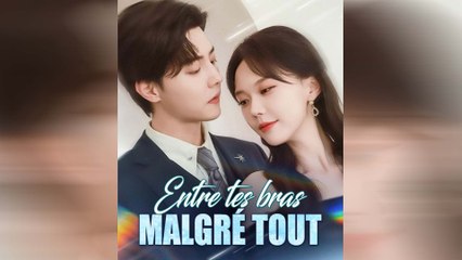 Entre Tes Bras Malgré Tout