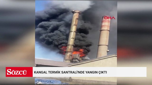 Kangal Termik Santrali'nde yangın çıktı