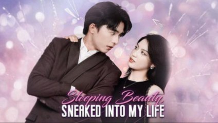 SLEEPING BEAUTY SNEAKED INTO MY LIFE - Full Movie