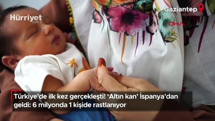 Türkiye'de ilk kez gerçekleşti! 'Altın kan' İspanya'dan geldi: 6 milyonda 1 kişide rastlanıyor