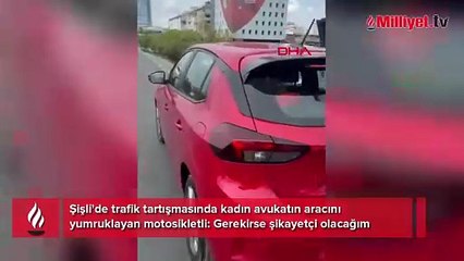 Trafikte dehşet dolu dakikalar! Kadın avukatın aracını yumrukladı: 'İndir camı bir şey diyeceğim'