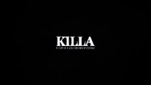 KILLA Official Cinematic Gameplay Trailer