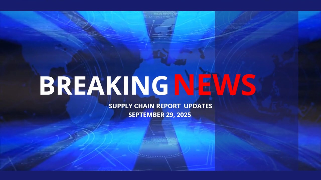 The Supply Chain Report - September 29, 2025