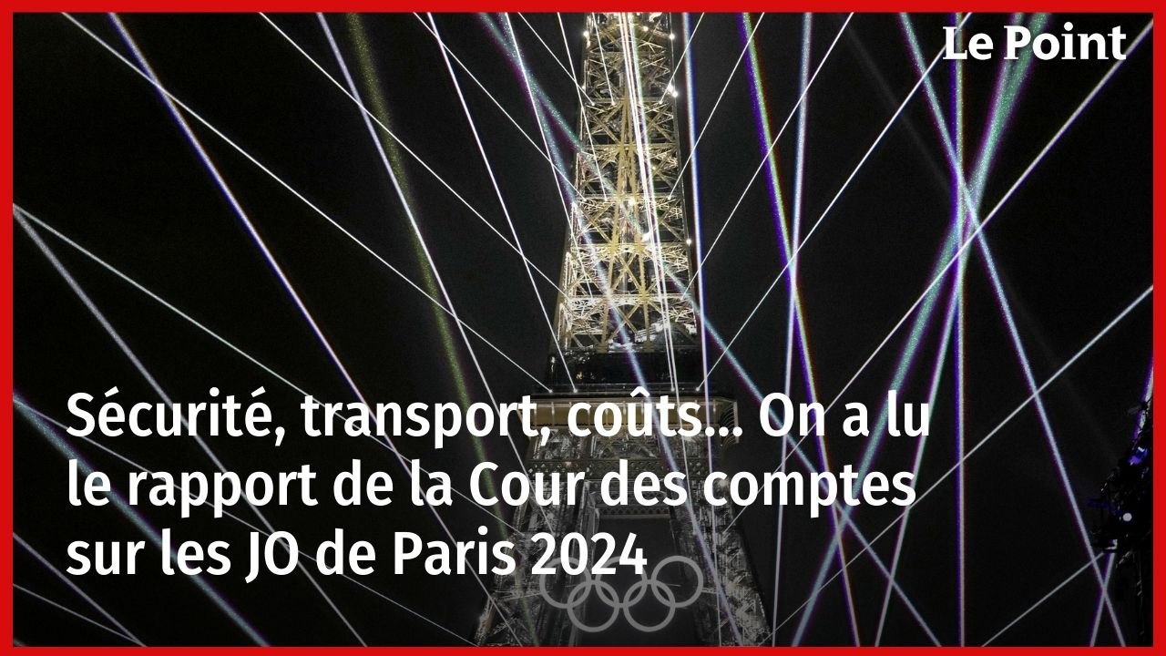 Sécurité, transport, coûts… On a lu le rapport de la Cour des comptes sur les JO de Paris 2024