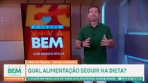 Quando uma dieta pode trazer resultado? Marcio Atalla explica