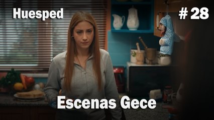 Escenas Gece #28  - Huesped