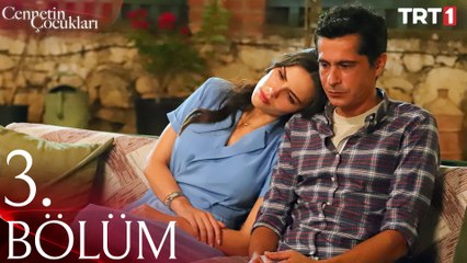 Cennetin Çocukları 3. Bölüm
