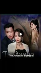 The Award Of Betrayal Chinese Drama