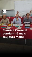 Maurice Gironcel : condamné mais toujours maire