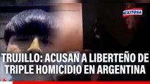 Acusan a peruano de triple homicidio en Argentina: Autoridades buscan a 'Pequeño J'
