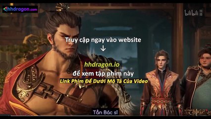 Mục Thần Ký Tập 52 Vietsub + Thuyết Minh Tiếng Việt