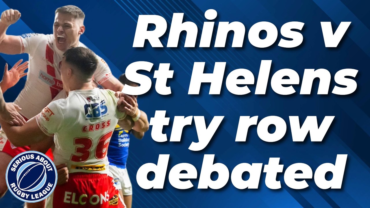 Pundits disagree on major Leeds Rhinos-St Helens play-off controversy, 'Wide to Wright', Paul Wellens, play-off predictions and Shaun Wane's fresh England headache - The Serious About Rugby League show