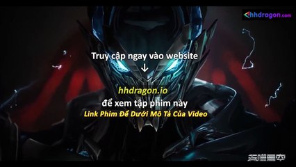 Thôn Phệ Tinh Không Tập 192 Vietsub + Thuyết Minh