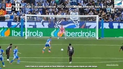 Football : Liga Easports Saison 2025-2026 5ème Journée tous les buts