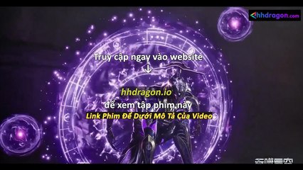 Thôn Phệ Tinh Không Tập 193 Vietsub + Thuyết Minh Tiếng Việt