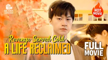 [Hot Drama] Revenge Served Cold - A Life Reclaimed | Full Movie (2025)