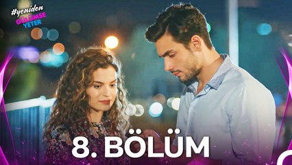 #YENİDEN Gülümse Yeter 8. Bölüm