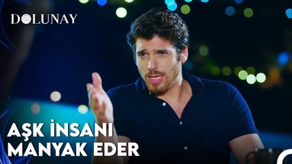 O Hiç Aşık Olmamış Ki Ne Bilsin? - Dolunay 5.Bölüm