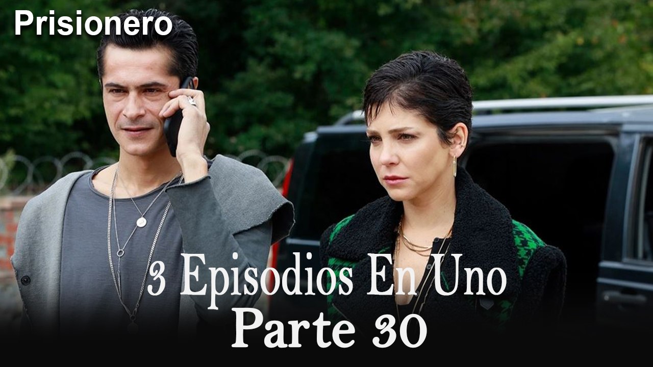El Prisionero / 3 Episodios en Uno - 30 ver Episodio Completo