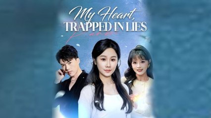 My Heart Trapped in Lies (2025) - FULL | WEBSITE FREE