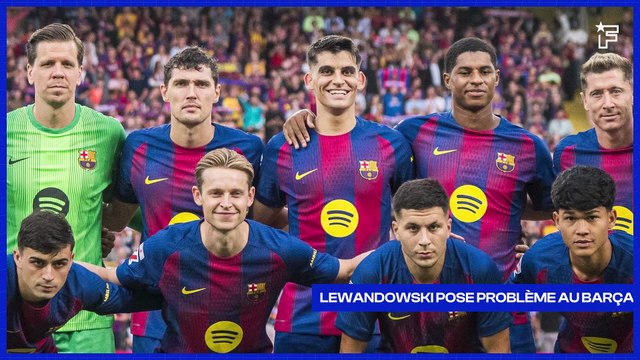 JT Foot Mercato: Lewandowski pose des gros soucis au Barça !