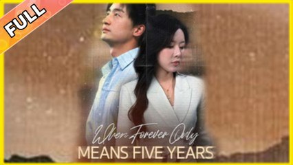 (DUBBED) When Forever Only Means Five Years #dailyshorts