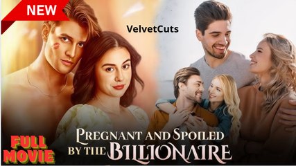 Hot  Pregnant After One Night Spoiled By Four Billionaire Full Movie