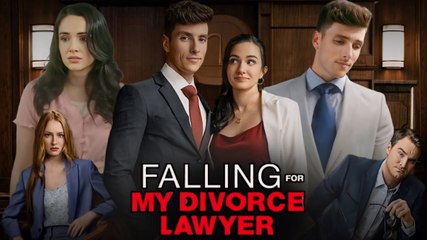 Hot Falling For My Divorce Lawyer - Full Movie