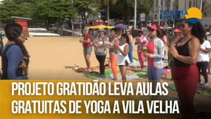 Projeto Gratidão leva aulas gratuitas de yoga a Vila Velha