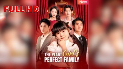 The Plant Girl’S Perfect Family - Hd