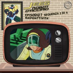 Jeeg Robot d’Acciaio 1:1 | 07 | 02/06
