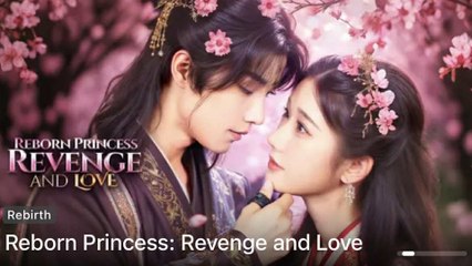 Reborn Princess Revenge and Love Full