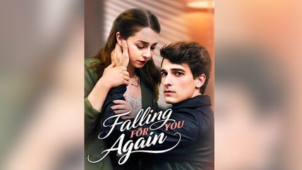 Falling For You Again (2025) - FULL [Eng Sub]