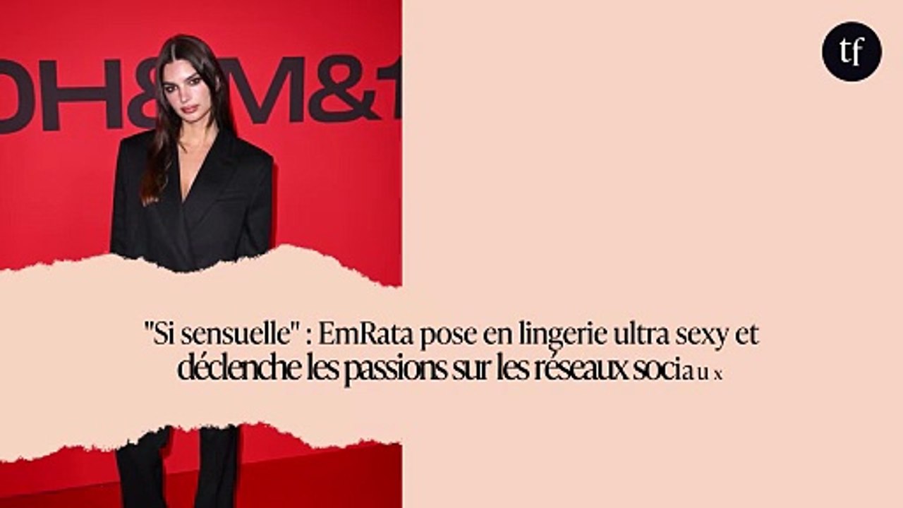 "Si sensuelle" : EmRata pose en lingerie ultra sexy et déclenche les passions sur les réseaux sociaux