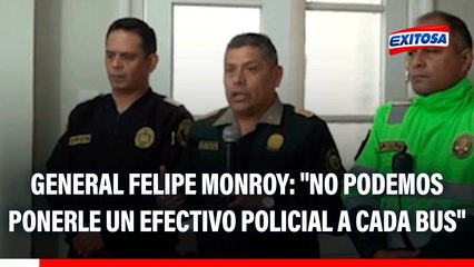 Jefe de la Región Policial Lima: "No podemos ponerle un efectivo policial a cada bus"