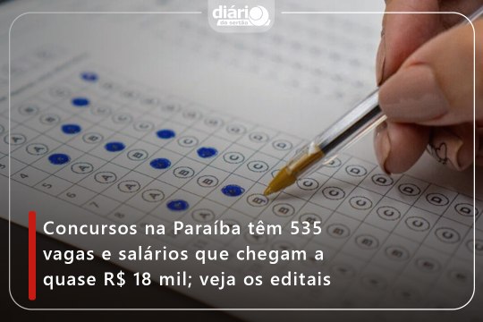 Concursos na Paraíba têm 535 vagas e salários que chegam a quase R$ 18 mil; veja os editais
