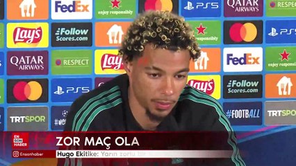 Hugo Ekitike: Yarın zorlu bir maç olacak