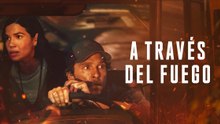 A Través del Fuego | Tráiler oficial subtitulado