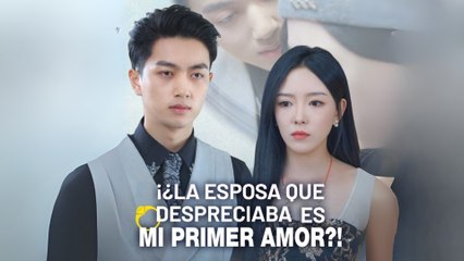 [doblado] ¡¿La Esposa Que Despreciaba Es Mi Primer Amor!