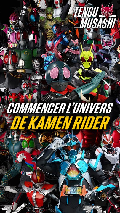 Comment commencer l’univers Kamen Rider ?