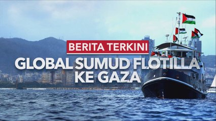 Berita terkini Global Sumud Flotilla ke Gaza | 7:30AM | 30 Sept 2025