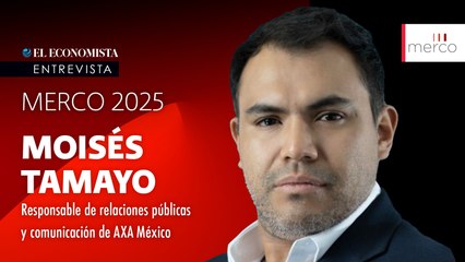 Moisés Tamayo, Responsable de Relaciones Públicas y Comunicación de AXA México - Merco 2025