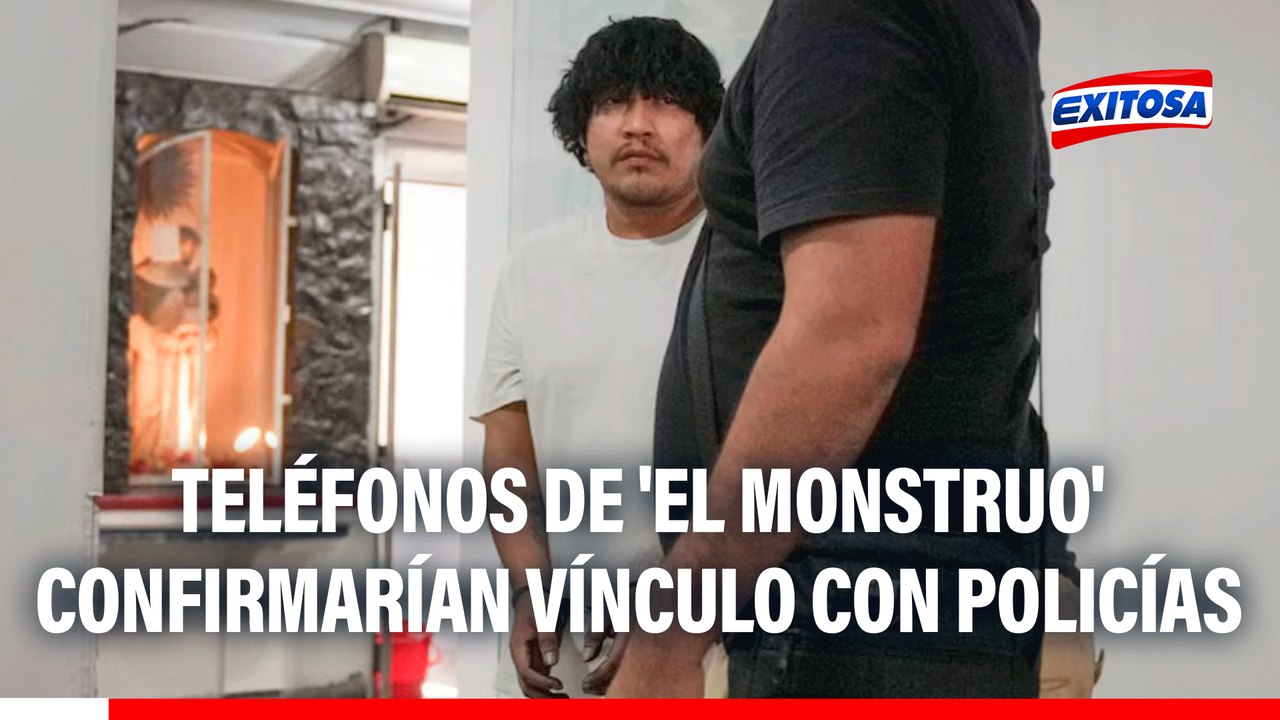 'El Monstruo' habría contactado a dos policías: Celulares incautados son clave para confirmarlo