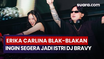 Tak Sabar Jadi Istri DJ  Bravy, Erika Carlina Ngaku Rengek-Rengek Minta Dinikahi