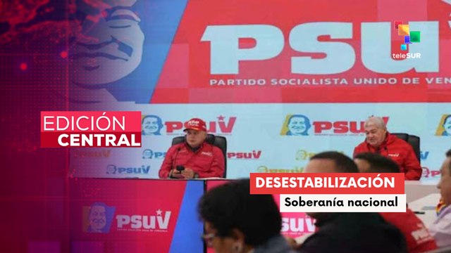 PSUV reafirmó soberanía y denuncia ataques de organismos internacionales
