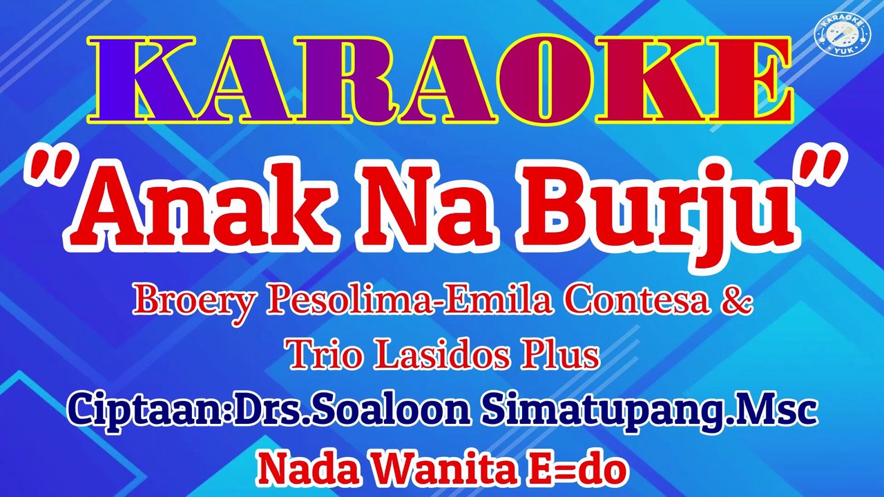 KARAOKE ANAK NA BURJU NADA WANITA E=DO