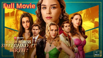 Was The Heiress Switched At Birth