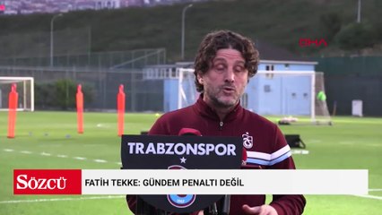 Fatih Tekke: Gündem penaltı değil