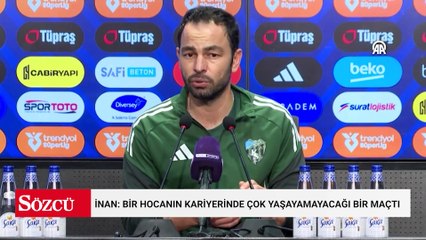 Selçuk İnan: Bir hocanın kariyerinde çok yaşayamayacağı bir maçtı