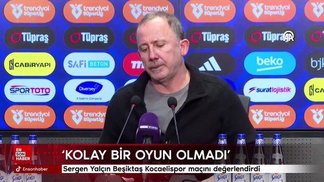 Sergen Yalçın Beşiktaş Kocaelispor maçının ardından maçı değerlendirdi